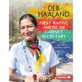 Deb Haaland: First Native American Cabinet Secretary - Library Binding