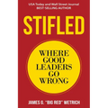 Stifled: Where Good Leaders Go Wrong - Paperback