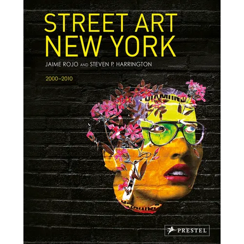 Street Art New York 2000-2010 - Hardcover
