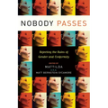 Nobody Passes: Rejecting the Rules of Gender and Conformity - Paperback