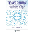 The GDPR Challenge: Privacy, Technology, and Compliance in an Age of Accelerating Change - Paperback