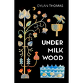 Under Milk Wood: A Play for Voices - Paperback