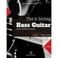The 6 String Bass Guitar: mode system concept, Volume 1: major modes - Paperback