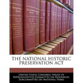 The National Historic Preservation ACT - Paperback