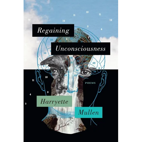 Regaining Unconsciousness: Poems - Paperback
