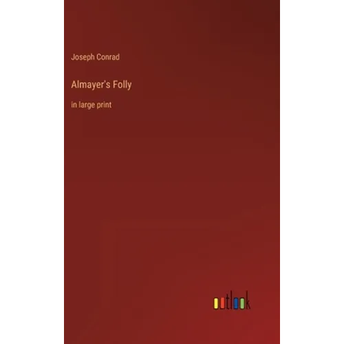 Almayer's Folly: in large print - Hardcover