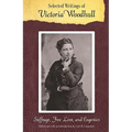 Selected Writings of Victoria Woodhull: Suffrage, Free Love, and Eugenics - Paperback