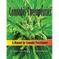 Cannabis Therapeutics: A Manual for Cannabis Practitioners - Paperback