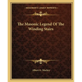 The Masonic Legend Of The Winding Stairs - Paperback