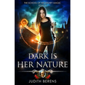 Dark is Her Nature: The School of Necessary Magic Book 1 - Paperback