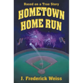 Hometown Home Run (Based on a True Story) - Paperback