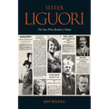 Sister Liguori: The Nun who Divided a Nation - Paperback