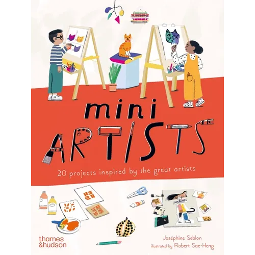 Mini Artists: 20 Projects Inspired by the Great Artists - Paperback