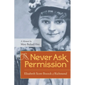 Never Ask Permission: Elisabeth Scott Bocock of Richmond - Paperback