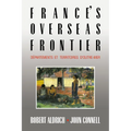 France's Overseas Frontier: D Partements Et Territoires D'Outre-Mer - Paperback