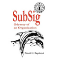 SubSig: Odyssey of an Organization - Paperback
