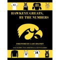 Hawkeye Greats, by the Numbers - Paperback