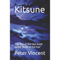 Kitsune: The First of the Two-Book Series Bride of the Fox - Paperback