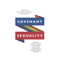Covenant Sexuality: Essays on Religion, Sexuality, and Identity: Essays on - Paperback