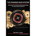 The Standing Quad System: Unlocking The Winning Roulette Strategy You Have Never Heard Of - Paperback