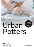 Urban Potters: Makers in the City - Paperback