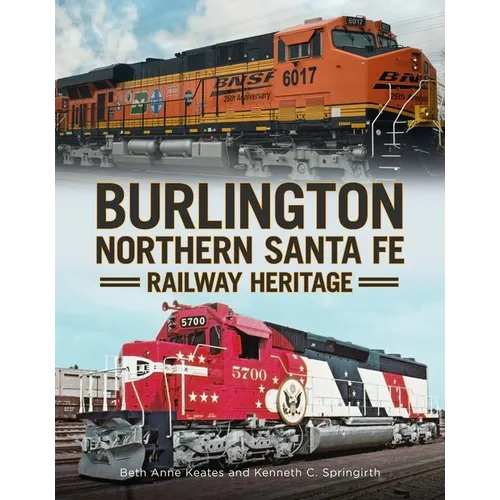 Burlington Northern Santa Fe Railroad Heritage - Paperback