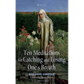 Ten Meditations for Catching and Losing One's Breath - Paperback