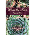 Where the Mind Dwells: Declaration - Paperback