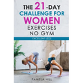 The 21-Day Challenge for Women Exercises, No Gym Excellent Legs - Paperback