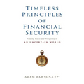 Timeless Principles of Financial Security: Finding Peace and Prosperity in an Uncertain World - Paperback