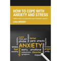 How to Cope with Anxiety and Stress - Paperback