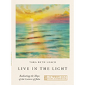 Live in the Light: Radiating the Hope of the Letters of John--A 6-Week Bible Study with Video Access - Paperback
