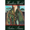 Headless World: Or, the Problem of Time: A Novel - Mass Market Paperbound