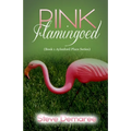 Pink Flamingoed - Paperback