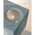 Three-Dimensional Design: Abstract Exercises for Developing Visual And Tactile Sensitivity - Paperback