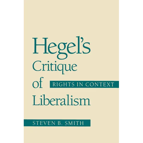 Hegel's Critique of Liberalism: Rights in Context - Paperback