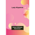 Lady Kilpatrick - Paperback