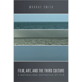 Film, Art, and the Third Culture: A Naturalized Aesthetics of Film - Paperback