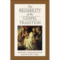 The Reliability of the Gospel Tradition - Paperback