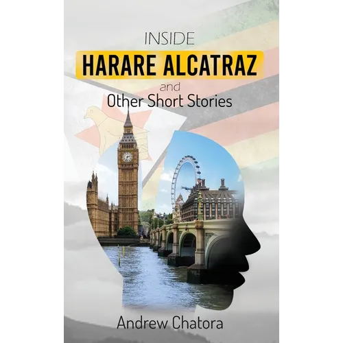 Inside Harare Alcatraz and Other Short Stories - Hardcover