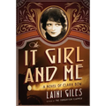 The It Girl and Me: A Novel of Clara Bow - Hardcover