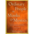 Ordinary People as Monks & Mystics (New Edition): Lifestyles for Spiritual Wholeness - Paperback
