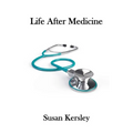 Life After Medicine - Paperback