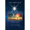 When Spirits Speak: A Cosmic Connection - Discovering Friendships with Star Beings - Paperback
