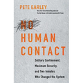 No Human Contact: Solitary Confinement, Maximum Security, and Two Inmates Who Changed the System - Hardcover