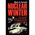 Nuclear Winter: The Human and Environmental Consequences of Nuclear War - Paperback