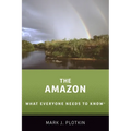 The Amazon: What Everyone Needs to Know(r) - Paperback