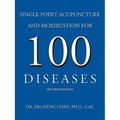 Single Point Acupuncture and Moxibustion for 100 Diseases - Paperback