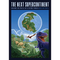 The Next Supercontinent: Solving the Puzzle of a Future Pangea - Hardcover