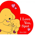 I Love You, Spot - Board Book